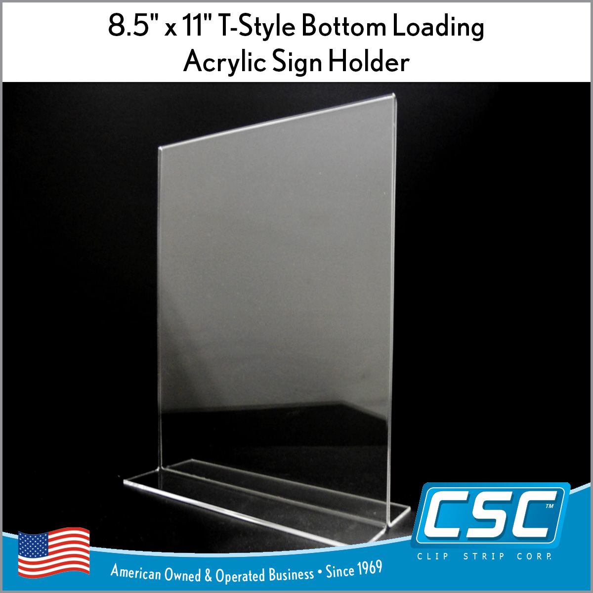 8.5" x 11" T-Style Acrylic Sign Holder Bottom Loading Clip Strip®